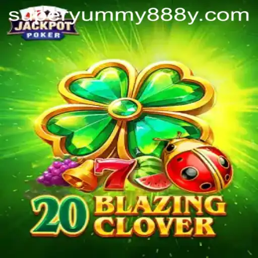 Exploring the Thrills of 20BlazingClover: A Deep Dive