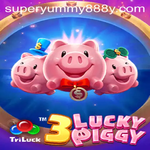 Dive into the Exciting World of 3LUCKYPIGGY Game with Super Yummy888