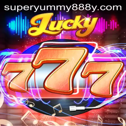Exploring the Exciting World of Lucky777: The Game That Goes Hand in Hand with Super Yummy888