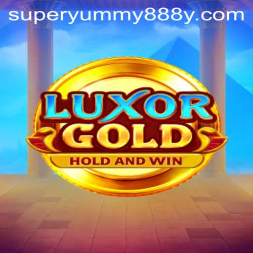Exploring the Exciting World of LuxorGold and Super Yummy888