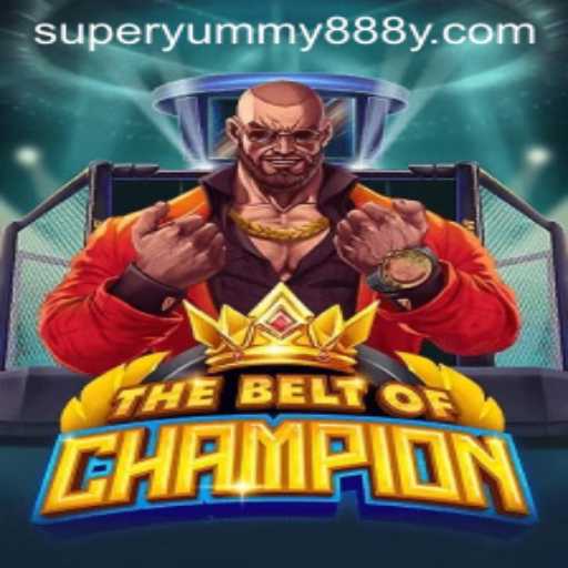 The Realm of TheBeltOfChampion: Embark on a Super Yummy888 Adventure