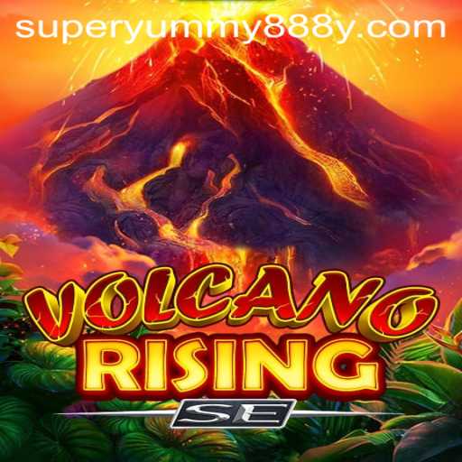 Discover the Thrilling World of VolcanoRisingSE and the Legendary Super Yummy888